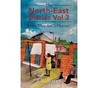 J R Bates The North-East Diaries Vol 3 (Tascabile)
