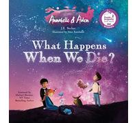 J. R. Becker Annabelle & Aiden: What Happens When We Die? (Copertina rigida)