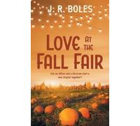 J R Boles Love at the Fall Fair (Tascabile)