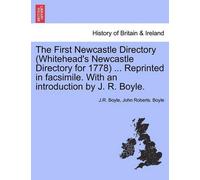 J R Boyle John The First Newcastle Directory (Whitehead's Newcastle (Tascabile)