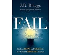 J.r. Briggs Eugen Fail - Finding Hope and Grace in the Midst of Min (Tascabile)