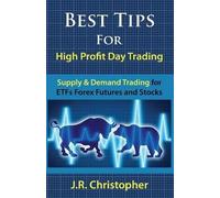 J R Christopher Best Tips for High Profit Day Trading (Tascabile)