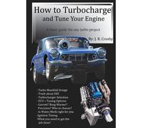 J R Crosby How to Turbocharge and Tune Your Engine (Tascabile)
