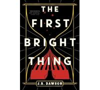 J R Dawson The First Bright Thing (Tascabile)