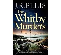 J. R. Ellis The Whitby Murders (Tascabile) Yorkshire Murder Mystery