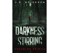 J R Erickson Darkness Stirring (Tascabile) Troubled Spirits