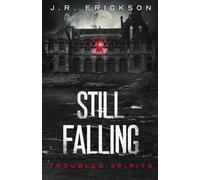 J R Erickson Still Falling (Tascabile)