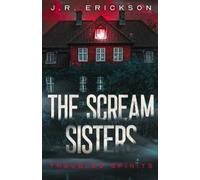J R Erickson The Scream Sisters (Tascabile)