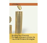 J R Glenn Building Your Financial Fortress (Tascabile)