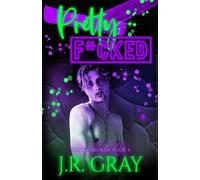 J R Gray Pretty Fcked (Tascabile) Pretty Broken