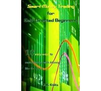 J R Guita Smart Money Trading for Self-Directed Beginners (Tascabile)