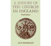 J. R. H. Moorman John Moorman History of the Church in England (Tascabile)
