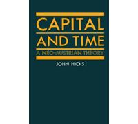 J. R. Hicks Capital and Time (Tascabile)