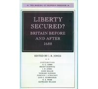J. R. Jones Liberty Secured? (Copertina rigida) Making of Modern Freedom