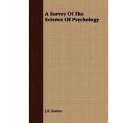 J. R. Kantor A Survey Of The Science Of Psychology (Tascabile)