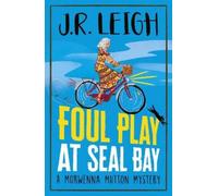 J.R. Leigh Foul Play at Seal Bay (Tascabile) Morwenna Mutton Mysteries