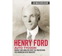 J R MacGregor Henry Ford - Auto Tycoon (Tascabile)