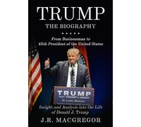 J R Macgregor Trump - the Biography (Tascabile)