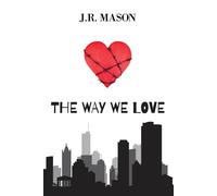 J R Mason The Way We Love (Tascabile)