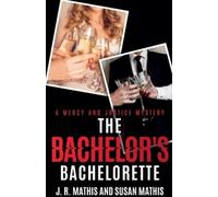 J R Mathis Susan Mathis The Bachelor's Bachelorette (Tascabile)
