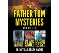 J R Mathis Susan Mathis The Father Tom Mysteries (Tascabile)