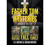 J R Mathis Susan Mathis The Father Tom Mysteries (Tascabile)