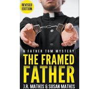 J R Mathis Susan Mathis The Framed Father (Tascabile) Father Tom Mysteries