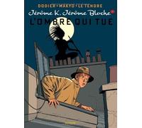 J??r??me K. J??r??me Bloche, Tome 1 : L'ombre qui tue by Alain Dodier (2012-10-05)