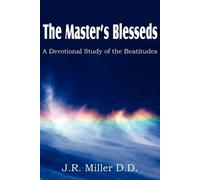 J R Miller The Master's Blesseds, a Devotional Study of the Beatitud (Tascabile)