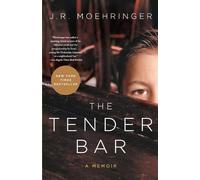 J R Moehringer The Tender Bar (Tascabile)