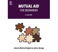 J R Mortimer Mutual Aid for Beginners (Tascabile)