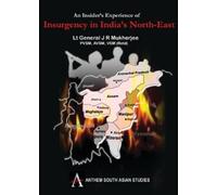 J. R. Mukherjee An Insider's Experience of Insurgency in Indi (Copertina rigida)