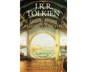 J R R Tolkien Brian Sibley The Maps of Middle-Earth (Copertina rigida)