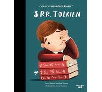 J.R.R. Tolkien. Copii cu visuri indraznete