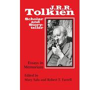 J. R. R. Tolkien, Scholar and Storyteller: Essays in Memorium