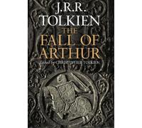 J. R. R. Tolkien The Fall of Arthur (Copertina rigida)