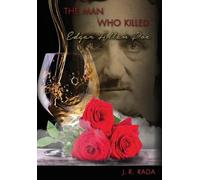 J R Rada The Man Who Killed Edgar Allan Poe (Copertina rigida)
