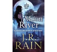 J R Rain Moon River (Tascabile) Vampire for Hire(r)