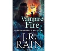 J R Rain Vampire Fire (Tascabile) Vampire for Hire(r)