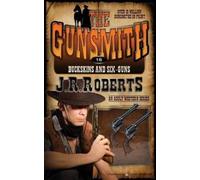 J R Roberts Buckskins and Six-Guns (Tascabile) Gunsmith