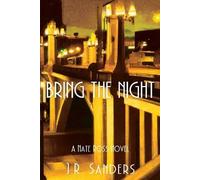 J R Sanders Bring the Night (Tascabile) Nate Ross Novel