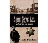 J R Sanders Some Gave All (Tascabile)
