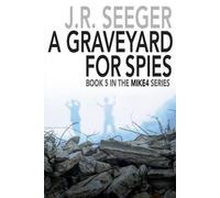 J R Seeger A GraveYard for Spies (Tascabile) Mike4
