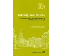 J. R. Shackleton Training Too Much? (Tascabile) Hobart Papers
