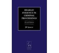 J R Spencer Hearsay Evidence in Criminal Proceedings (Tascabile)