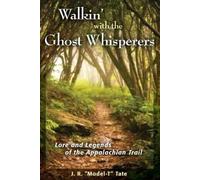 J R Tate Walkin' with the Ghost Whisperers (Tascabile)