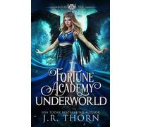 J R Thorn Fortune Academy Underworld (Tascabile) Fortune Academy