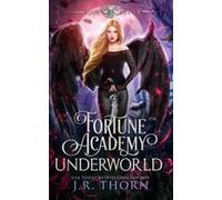 J R Thorn Fortune Academy Underworld (Tascabile) Fortune Academy