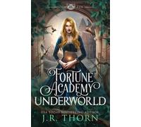 J R Thorn Fortune Academy Underworld (Tascabile) Fortune Academy