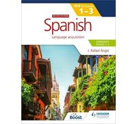 J. Rafael Angel Spanish for the IB MYP 1-3 (Emergent/Phases 1-2): MY (Tascabile)